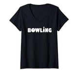 Womens Bowling Ball Bowler Strike Pin Slogan Saying V-Neck T-Shirt