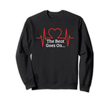 The Beat Goes On Gift For Heart Attack Survivors Sweatshirt