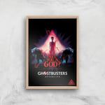 Ghostbusters Are You A God? Giclee Art Print - A3 - Wooden Frame