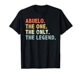 Abuelo The One Only Legend funny Fathers Day for Abuelo T-Shirt