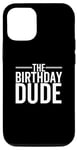 Coque pour iPhone 12/12 Pro The Birthday Dude Happy Anniversary Party pour garçon