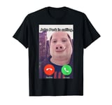 John Pork Is Calling Funny Answer Call Phone T-Shirt