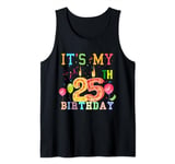 Funny It's My 25th Birthday Happy Birthday Outfit Men Women Tank Top