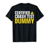 Certified Crash Test Dummy T-Shirt