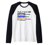 Yeah, I have IBS Irritable Bowel Syndrome Raglan Baseball Tee