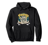 The World is our Playground! Graduation Vibes New Adventures Pullover Hoodie