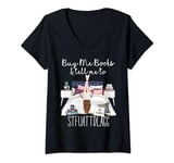 Buy Me Books And Tell Me To Stfuattdlagg Smutty Book Merch V-Neck T-Shirt