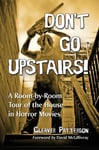 Cleaver Patterson - Don't Go Upstairs! A Room-by-Room Tour of the House in Horror Movies Bok