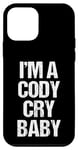 Coque pour iPhone 12 mini I'm A Cody Cry Baby – Drôle de lutte disant la lutte cool