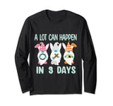 A Lot Can Happen In 3 Days Gnome funny Easter Day Jesus Long Sleeve T-Shirt