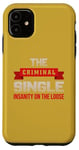 Coque pour iPhone 11 The Criminal Single – La folie à pied libre