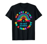 Kids Going on a Bear Hunt I'm Not Scared Rainbow T-Shirt