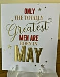 Totally Greatest Men Are Born In May Birthday Card Male - Foil - Cherry Orchard