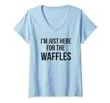 Womens I'm just here for the waffles funny breakfast fan humor V-Neck T-Shirt