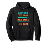 I Have Gone 0 Days Without Making A Dad Joke Pullover Hoodie