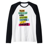 FALLING DOWN IS AN ACCIDENT STAYING DOWN IS A CHOICE Present Raglan Baseball Tee