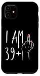 iPhone 11 I Am 39 Plus 1 Middle Finger For A 40th Birthday For Women Case