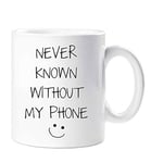 60 Second Makeover Limited Never Known Without My Phone Mug Birthday Wife Friend Girlfriend Husband Boyfriend Gift Valentines