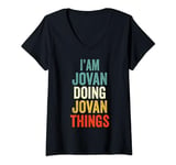 Womens I'M Jovan Doing Jovan Things Men Women Jovan Personalized V-Neck T-Shirt