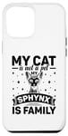 Coque pour iPhone 12 Pro Max Mon chat n'est pas un animal de compagnie Le sphynx est un chat sans poils de la famille canadienne