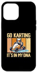 Coque pour iPhone 15 Pro Max Le karting est inscrit dans mon ADN - Go Kart Racing Driver