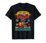 Play Guitar And Hang With My Dachshund Funny Guitarist T-Shirt