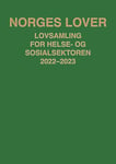 Norges lover - lovsamling for helse- og sosialsektoren 2022-2023