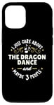 iPhone 14 Pro The Dragon Dance Dance Gift - I Just Care About The Drago Case
