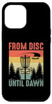 iPhone 12 Pro Max From Disc Until Dawn Disc Golf Frisbee Golfing Golfer Case
