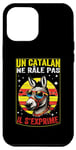 Coque pour iPhone 13 Pro Max Catalan s'exprime France Espagne Humour Régional