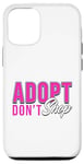 Coque pour iPhone 12/12 Pro Adopt Don't Shop - T-shirt pour animal domestique
