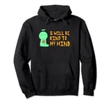 "I Will Be Kind To My Mind" Avocado Guy Pullover Hoodie