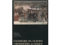 Danmark och Europa under senmedeltiden | redigerad av Per Ingesman och B | Språk: Danska