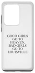 Coque pour Galaxy S20 Ultra Les bonnes filles vont au paradis, les mauvaises filles vont à Louisville
