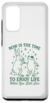 Galaxy S20 Now is the time to enjoy life bunny & frog while you still Case