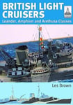Les Brown - ShipCraft 31: British Light Cruisers Leander, Amphion and Arethusa Classes Bok