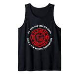 becoming a firefighter, becoming a hero Tank Top