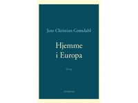 Hjemme I Europa | Jens Christian Grøndahl | Språk: Danska