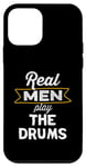 Coque pour iPhone 12 mini Funny Drum Player Real Men Play the Drums