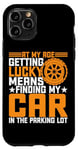 Coque pour iPhone 11 Pro At My Age, Getting Lucky Means Finding My Car --