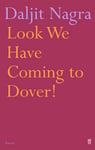 Daljit Nagra - Look We Have Coming to Dover! Bok