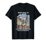 Driving in Lodz is like a full time job Poland Funny Polish T-Shirt