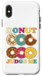 iPhone X/XS Donut Judge Me Sweets Saying Dessert Doughnuts Case