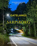 Gatelangs i Sarpsborg - anekdoter og sannheter om menneskene og hendelsene bak gatenavn i Sarpsborg