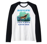 Diving It’s a Dive into the Blue Funny Underwater. Raglan Baseball Tee