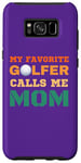 Coque pour Galaxy S8+ My Favorite Golfeur Calls Me Mom Funny soutient Golf Mama