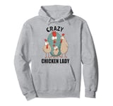Crazy Chicken Lady Funny Farm Girl Chick Pullover Hoodie