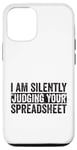 iPhone 12/12 Pro I Am Silently Judging Your Spreadsheet Funny Co-Worker Case