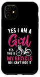 Coque pour iPhone 11 Oui je suis une fille Oui c'est mon vélo Non je ne peux pas le conduire