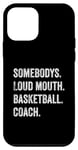 iPhone 12 mini Somebody's Loudmouth Basketball coach vintage Case